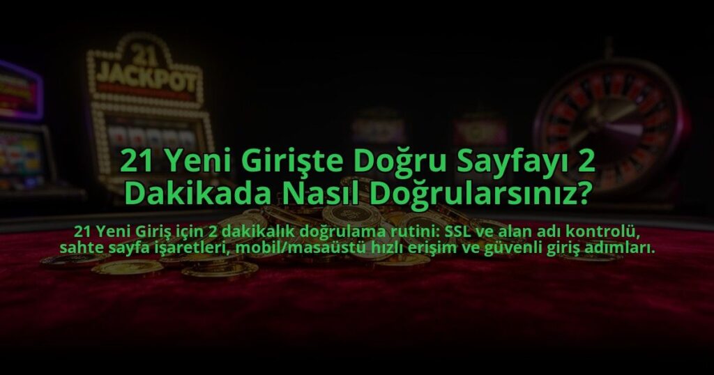 21-Yeni-Giriste-Dogru-Sayfayi-2-Dakikada-Nasil-Dogrularsiniz-overlay-1785080548.jpg