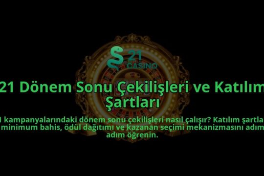 21-Donem-Sonu-Cekilisleri-ve-Katilim-Sartlari-overlay-1786614235.jpg