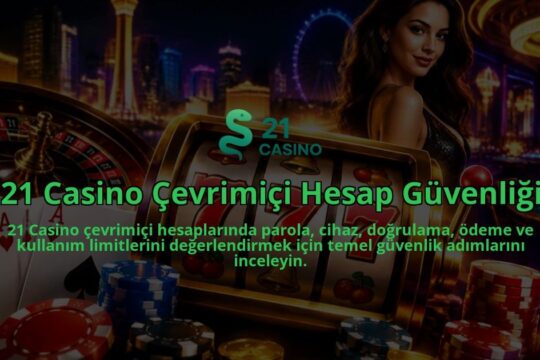 21-Casino-Cevrimici-Hesap-Guvenligi-overlay-1789677333.jpg